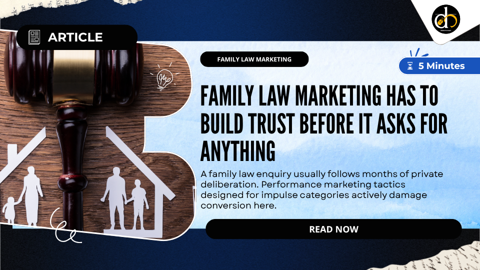Family law marketing has to build trust before it asks for anything