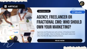 Agency, freelancer or Fractional CMO: who should own your marketing